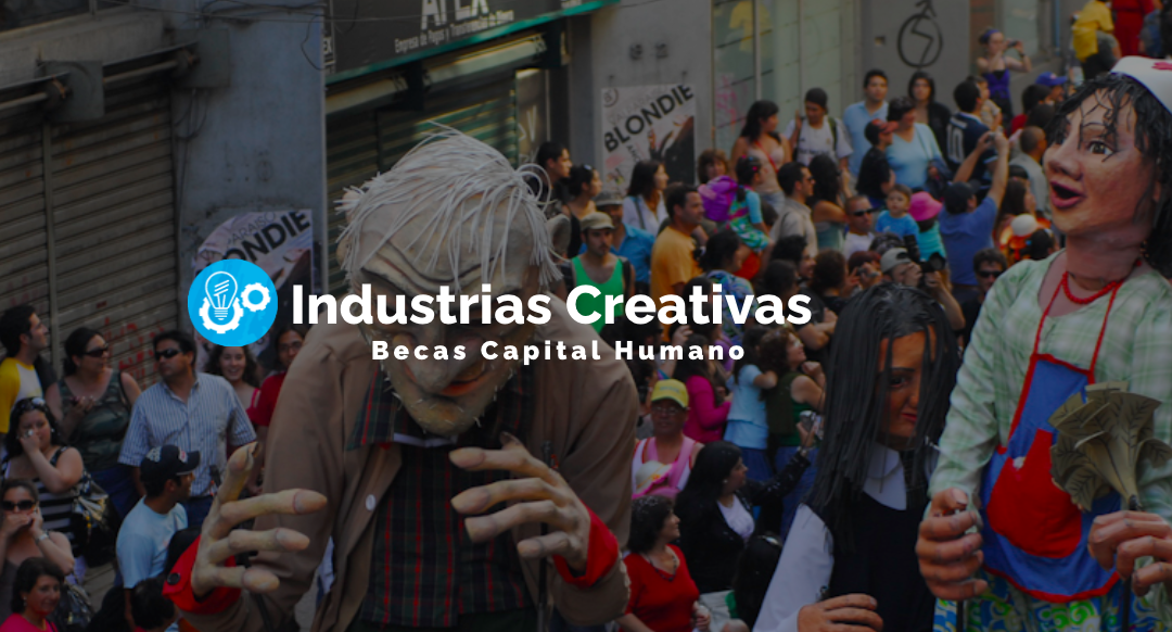 Revisa las oportunidades de Becas Capital Humano para Industrias Creativas