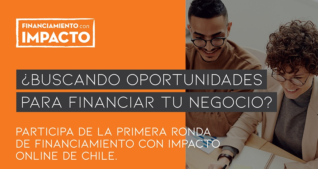 ¿Buscas Financiamiento con Impacto? No te pierdas esta oportunidad