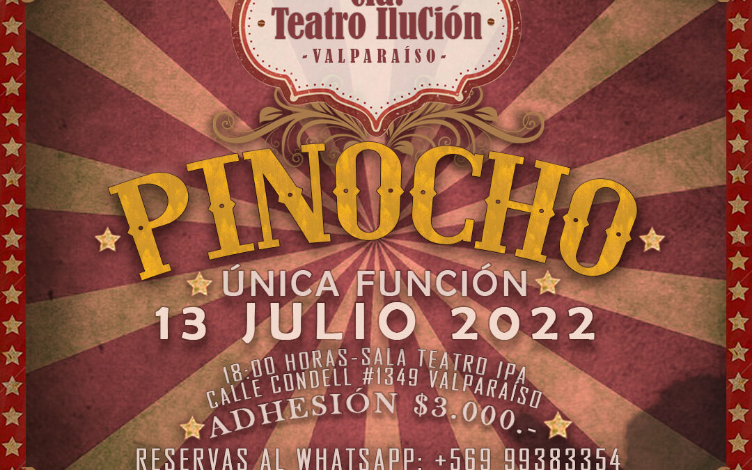 CENTRO CULTURAL IPA trae una mágica obra de teatro Infantil y Familiar, “PINOCHO” un proyecto original de Teatro IluCión